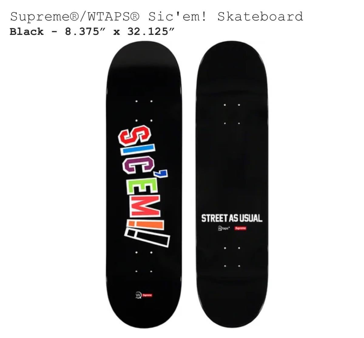 Supreme/WTAPS Sic´em! Skateboard シュプリーム ダブルタップス