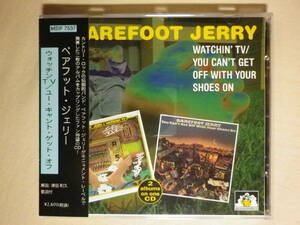 『Barefoot Jerry/Watchin' TV ＆ You Can't Get Off With Your Shoes On(1997)』(1997年発売,MSIF-7537,廃盤,国内盤帯付,歌詞付,2in1)