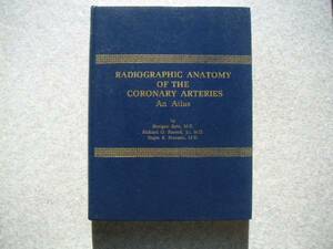 ∞　冠状動脈のレントゲン解剖学　ベニニョ・ソト、著　Futura Pub. 刊　1976年　洋書 英文