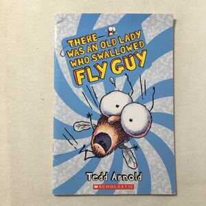 zaa-275♪There Was an Old Lady Who Swallowed Fly Guy (Fly Guy #4) (English Edition) Kindle版 英語版 Tedd Arnold (著, イラスト)