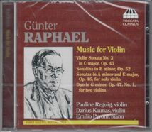 [CD/Toccata]G.ラファエル(1903-1960):無伴奏ヴァイオリンのためのソナタホ長調Op.46-2他/P.レグウィック(vn) 2010.3.12他_画像1