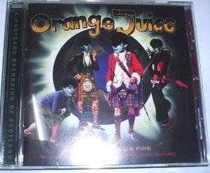 ORANGE JUICE /the heather's on fire~オレンジジュース ネオアコ ギターポップ