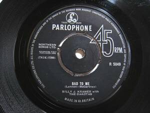 【7”】 BILLY J. KRAMER WITH THE DAKOTAS // BAD TO ME / I CALL YOUR NAME UK盤 ビリー・Ｊ・クレイマーとダコタス BEATLES 関連
