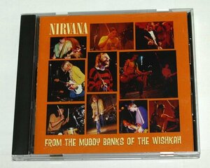 NIRVANA / From the Muddy Banks of the Wishkah ニルヴァーナ LIVE CD フロム・ザ・マディ・バンクス・オブ・ウィシュカー ライヴ