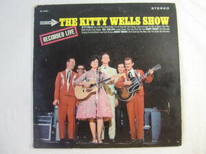 KITTY WELLS キティ・ウェルズ / THE KITTY WELLS SHOW - BILL PHILLIPS - BOBBY WRIGHT - JOHNNY WRIGHT -