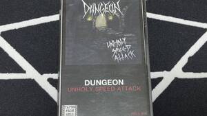 DUNGEON/Unholy Speed Attack THRASH METAL スラッシュメタル