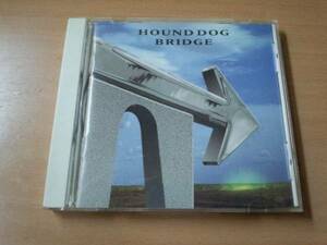 ハウンド・ドッグCD「BRIDGE」HOUND DOG●