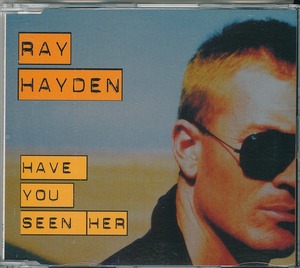 RAY HAYDEN / レイ・ヘイデン / HAVE YOU SEEN HER /UK盤/中古CDS!!50508