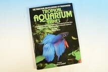 洋書　「TROPICAL AQUARIUM FISHES」ハードカバー・208ページ・写真多数_画像1