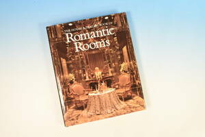 洋書写真集　「Romantic Rooms」ロマンチック インテリア・ハードカバー・255ページ