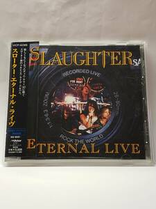 SLAUGHTER／ETERNAL LIVE／スローター／エターナル・ライヴ／国内盤CD／帯付／1998年発表／廃盤／ティム・ケリー追悼盤