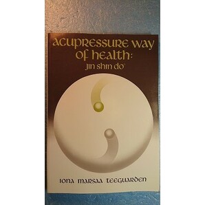 英語「健康のための指圧法Acupressure Way of Health:Jin shin do」I.M. Teeguarden著 2001年