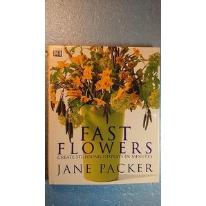 英語花アレンジ「Fast Flowers数分で見事なディスプレイを創作」Jane Packer著 DK 1998年
