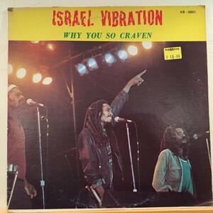 ■Israel Vibration/Why You So Craven■ROOTS名盤！