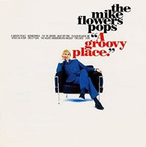 Mike Flowers - A Groovy Place　Mike Flowers Pops Orchestra　輸入盤CD