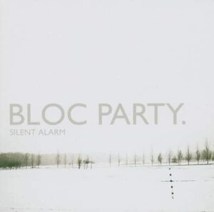 Silent Alarm　ブロック・パーティー　輸入盤CD