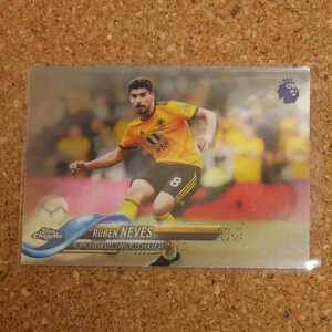 topps Chrome RUBEN NEVES トップスクローム ルヴェンネベス ルベンネベス ウルヴァーハンプトン ウルブズ ポルトガル