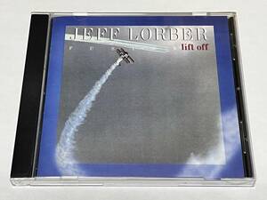 CD Jeff Lorber Fusion / Lift Off ジェフ・ローバー　WOU8393 2013年盤