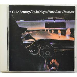 Bill LaBounty / This Night Won't Last Forever ◇ ビル・ラバウンティ / ジス・ナイト・ウォント・ラスト・フォーエヴァー ◇ 国内盤 ◇