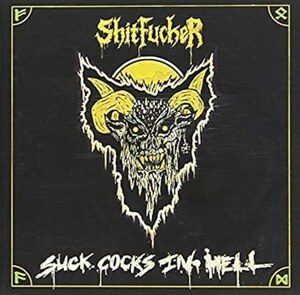 ＊中古CD SHITFUCKER/SUCK COCKS IN HELL 2013年作品1st U.S METAL PUNK MIDNIGHT TOXIC HOLOCAUST HIRAX ACCUSED BONEHUNTER