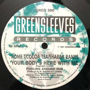 倉庫出 レア 1991 Home T Cocoa T Shabba Ranks / Your Body's Here With Me coco ココア シャバ Green Sleeves GRED 300 Original 当時物