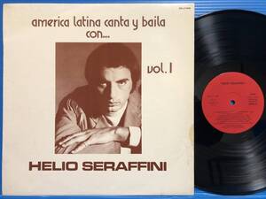 【LP】ヘリオ・セラフィーニ HELIO SERAFFINI AMERICA LATINA CANTA Y BAILA スペイン盤 EX / EX+ WORLD その他