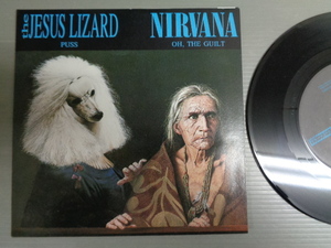 THE JESUS LIZARD/PUSS/NIRVANA/OH, THE GUILT★シングル