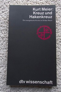 Kreuz und Hakenkreuz Die evangelische Kirche im Dritten Reich (DTV) Kurt Meier ドイツ語 鉤十字ハーケンクロイツ第三帝国福音主義教会