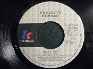 Paulette Reaves ： Jazz Freak / It's Hard To Dance 7'' / 45s ★ 70's マイアミ レディーソウル Lady Soul ☆ 落札5点で送料無料