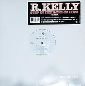 ★☆R. Kelly「Step In The Name Of Love (Remix)」☆★