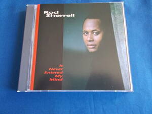 ロッド・シェレル Rod Sherrell／IT NEVER ENTERED MY MIND