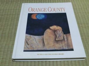 中古本　英語本　ザ リッツ カールトン　ラグーナ ニゲル　THE RITZ-CARLTON LAGUNA NIGUEL発行　ORANGE COUNTRY THE ANNUAL EDITION 1995