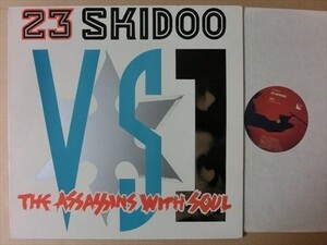 23 Skidooインダストリアル・ファンク Vs The Assassins With Soulポストパンク ニューウェイヴ