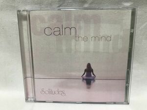 CD Solitudes / Calm The Mind ヒーリング 瞑想 Ｂ150