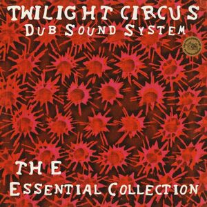 試聴 Twilight Circus Dub Sound System - The Essential Collection [LP] M Records EU 2002 Dub