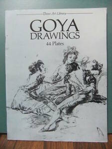 ★Goya Drawings: 44 Plates by Francisco Goya（ゴヤの絵：フランシスコ・ゴヤによる44枚のプレート）