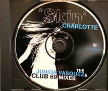 CLUB/HOUSE/米国廃盤CD/Charlotte-Skin/Remixed by Junior Vazquez + Club 69/全米ビルボードダンスチャートNo.1/レコードよりお得です。_画像3