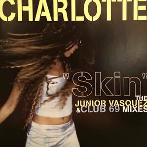 CLUB/HOUSE/米国廃盤CD/Charlotte-Skin/Remixed by Junior Vazquez + Club 69/全米ビルボードダンスチャートNo.1/レコードよりお得です。の画像1