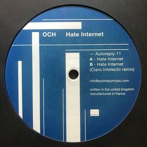 10&#34;) OCH - HATE INTERNET / CLARO INTELECTO REMIX / Autoreply Music