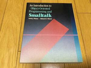 Object-Oriented Programming and Smalltalk