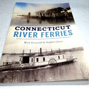 ＜洋書＞米コネチカットのリバー・フェリー『Connecticut RIVER FERRIES』～渡し船