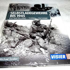 ＜洋書＞1945年までのセルフ・ローディング・ライフル（自動装填式小銃）：開発、タイプ、技術　写真資料集『SELBSTLADEGEWEHRE BIS 1945』