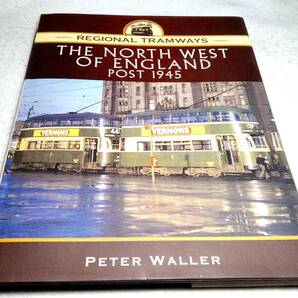 ＜洋書＞イングランド北西部　1945年以降の路面電車　写真資料集『The North West of England, Post 1945 (Regional Tramways)』