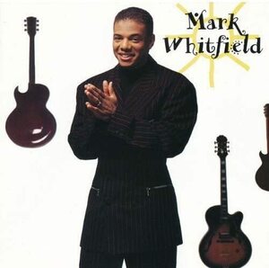 中古CD ☆ マーク・ホイットフィールド Mark Whitfield 国内盤 帯付き Fusion