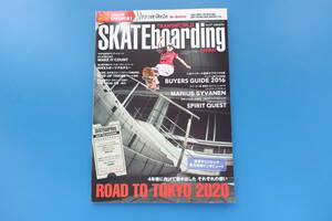 SKATEboardingJAPANスケートボーディングジャパン2016年11月号/日本版スケボー特集:バイヤーガイド五輪/ファッションギアカタログ/連続写真