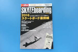 SKATEboardingJAPANスケートボーディングジャパン2016年9月号/日本版スケボー特集:新時代スケボー最前線/ファッションギアカタログ連続写真