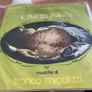 7”　IL PIATTO PIANGE （フランコ・ミカリッツィ/イタリア盤）