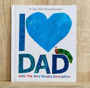 英語絵本 キッズ洋書 エリックカール I LOVE DAD はらぺこあおむし パパ大好き