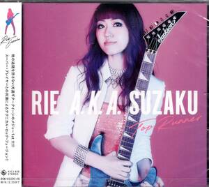 Rie a.k.a. Suzaku　Top Runner 数少ない女性テクニカルギタリストとして知られる彼女のメジャー1stアルバム!スーパー・プレイヤーと共演　