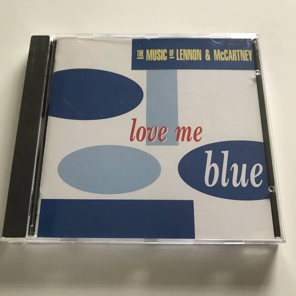 中古CD Love Me Blue The Music Of Lennon & McCartney ラヴ・ミー・ブルー レノン マッカートニー ビートルズ作品集 Blue Note